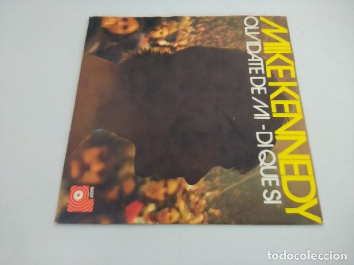 Discos de vinilo: SINGLE/MIKE KENNEDY/OLVIDATE DE MI/DI QUE SI. - Foto 3