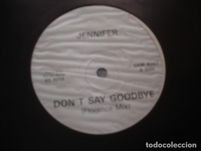 Discos de vinilo: Jennifer Dont Say Goodbye (Florence Mix) - Foto 1