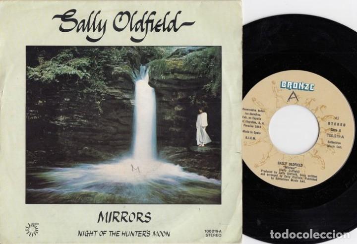 Discos de vinilo: SALLY OLDFIELD - MIRRORS - SINGLE DE VINILO EDICION ESPA&Ntilde;OLA C- 58