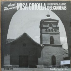 Discos de vinilo: ARIEL RAMIREZ - MISA CRIOLLA - SPAIN PROMO SG 1988 - CARA B: NAVIDAD NUESTRA - JOSÉ CARRERAS