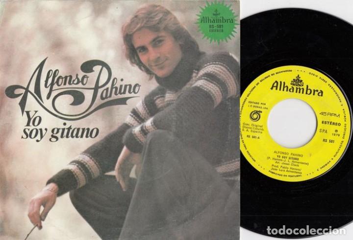 Discos de vinilo: ALFONSO PAHINO - YO SOY GITANO - SINGLE DE VINILO - Foto 1