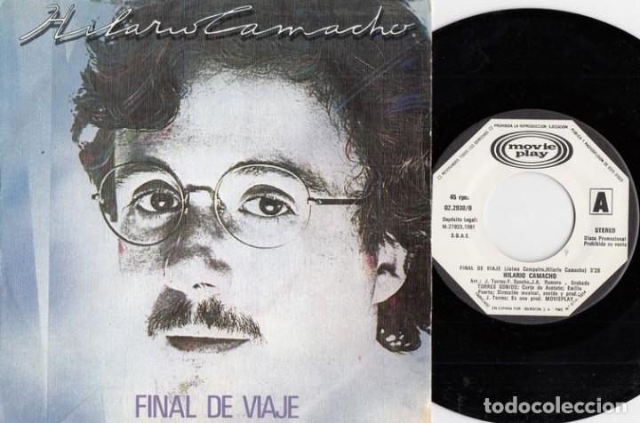 Discos de vinilo: HILARIO CAMACHO - FINAL DEL VIAJE - SINGLE DE VINILO - Foto 1