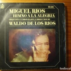 Discos de vinilo: MIGUEL RÍOS HIMNO A LA ALEGRÍA SINGLE. Lote 227594395