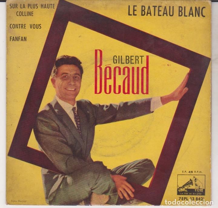 Discos de vinilo: EP GILBERT BECAUD LE BATEAU BLANC + 3 - Foto 1