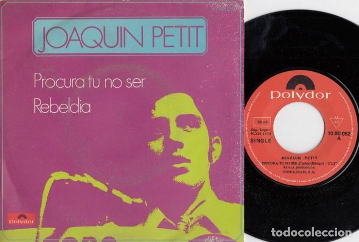 Discos de vinilo: JOAQUIN PETIT - PROCURA TU NO SER - SINGLE DE VINILO - Foto 1