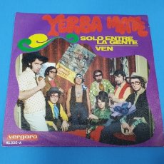 Discos de vinilo: DISCO DE VINILO - YERBA MATE - SOLO ENTRE LA GENTE / VEN - 1969. Lote 228418585