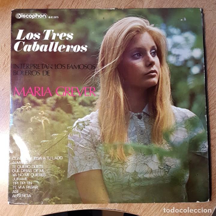 Discos de vinilo: DISCO LP LOS TRES CABALLEROS. BOLEROS DE MAR&Iacute;A GREVER