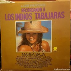 Discos de vinilo: LOS MAYAS - RECORDANDO A LOS INDIOS TABAJARAS - MAREA BAJA