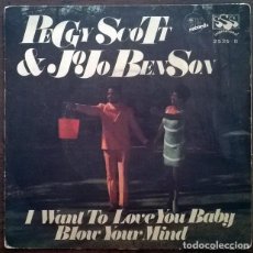 Discos de vinilo: PEGGY SCOTT & JOJO BENSON. I WANT TO LOVE YOU BABY/ BLOW YOUR MIND. SSS-EXIT, SPAIN 1969 SINGLE