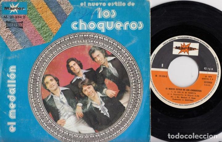 Discos de vinilo: LOS CHOQUEROS - EL MEDALLON - SINGLE DE VINILO - RUMBAS - Foto 1
