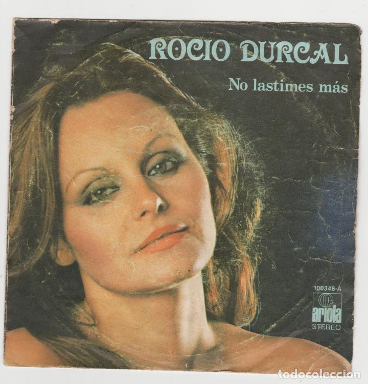 Discos de vinilo: ROCIO DURCAL- NO LASTIMES MAS - Foto 1
