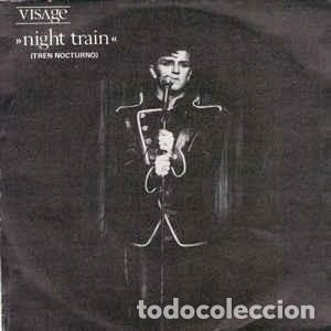 Discos de vinilo: Visage &lrm;&ndash; Night Train = Tren Nocturno 7&acute;&acute; single. - Foto 1