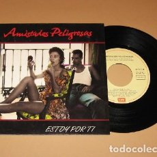 Discos de vinilo: AMISTADES PELIGROSAS - ESTOY POR TI - SINGLE - DOBLE PORTADA ABIERTA - 1991. Lote 247632205