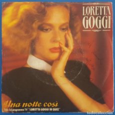 Discos de vinilo: SINGLE / LORETTA GOGGI / UNA NOTTE COSI - SEGRETI / WEA 1983 ITALIA. Lote 230940175