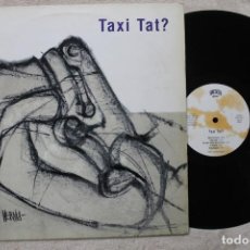 Discos de vinilo: TAXI TAT? LP VINYL MADE IN SPAIN 1992