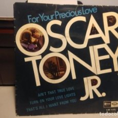 Discos de vinilo: EP OSCAR TONEY, JR : FOR YOU PRECIOUS LOVE