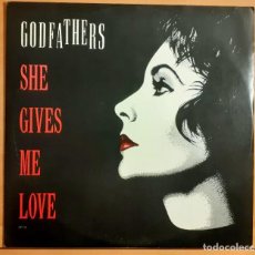 Dischi in vinile: GODFATHERS SHE GIVES ME LOVE MAXI SINGLE 12” EPIC 1989 45 RPM REINO UNIDO. Lote 232009535
