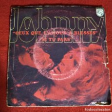 Discos de vinilo: JOHNNY HALLYDAY - CEUX QUE LÁMOUR A BLESSES ET SI TU PARIS. Lote 232382560