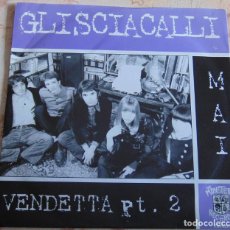 Dischi in vinile: GLI SCIACALLI – MAI / VENDETTA PT. 2 - SINGLE 1997 - GARAGE ITALIANO