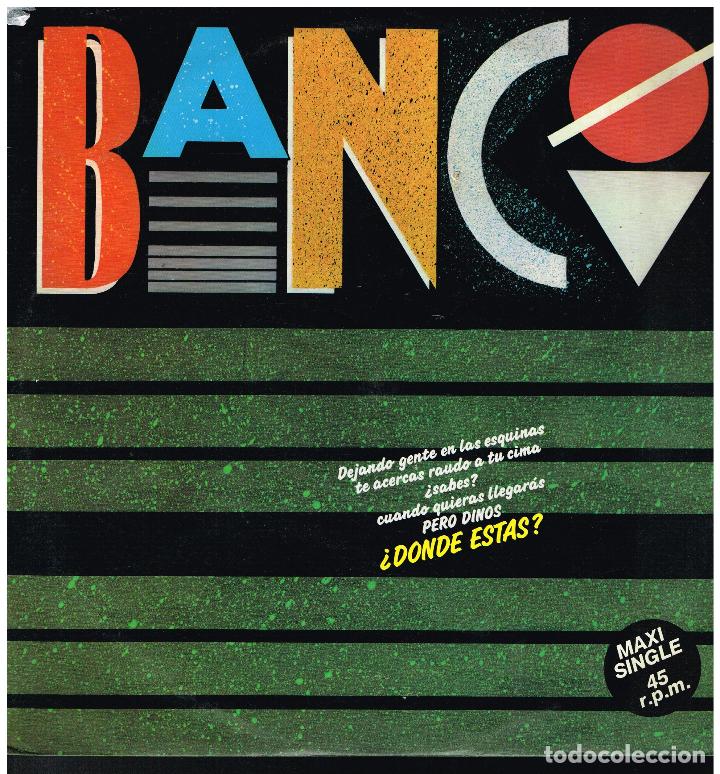 Discos de vinilo: BANCO - &iquest;DONDE ESTAS? - MAXI SINGLE 1985 - Foto 1