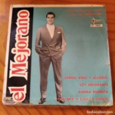 Discos de vinilo: EL MEJORANO - EP 1961- VENGA VINO Y ALEGRIA/ SOY EMIGRANTE/ RUMBA RUMBITA/ ROMANCE A CARLOS GARDEL. Lote 232965973