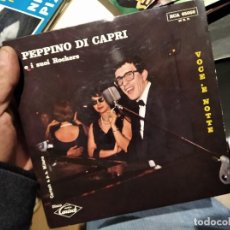 Discos de vinilo: SINGLE PEPPINO DI CAPRI E SUOI ROCKERS VOCE É NOTTE. Lote 233156065