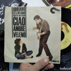 Discos de vinilo: SINGLE ADRIANO CELENTANO CIAO AMORE VELENO