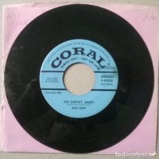 Discos de vinilo: DAV KIPP. NO SWEAT BABY!/ YEA! MY BABY LOVES ME. CORAL, USA 1957 SINGLE PROMOCIONAL