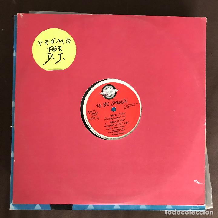 Discos de vinilo: TO BE SMOOTH - MAKE IT FUN - 12 MAXISINGLE DANCE AND WAVES 1990 - Foto 1