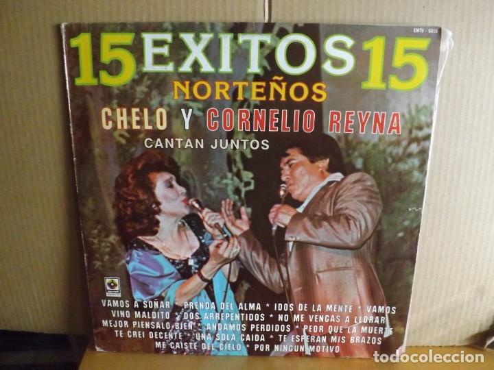 Disques de vinyle: CHELO Y CORNELIO REYNA --- 15 EXITOS 15 NORTE&Ntilde;OS