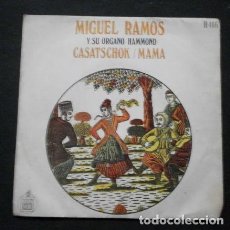 Discos de vinilo: MIGUEL RAMOS (SINGLE 1969) Y SU ÓRGANO HAMMOND - CASATSCHOK - MAMA - CASACHOF