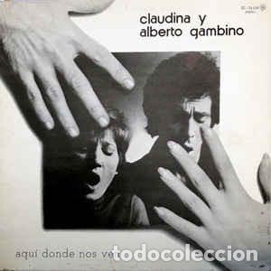 Disques de vinyle: Claudina y Alberto Gambino &lrm;&ndash; Aqu&iacute; Donde Nos Ven LP DOBLE PORTADA