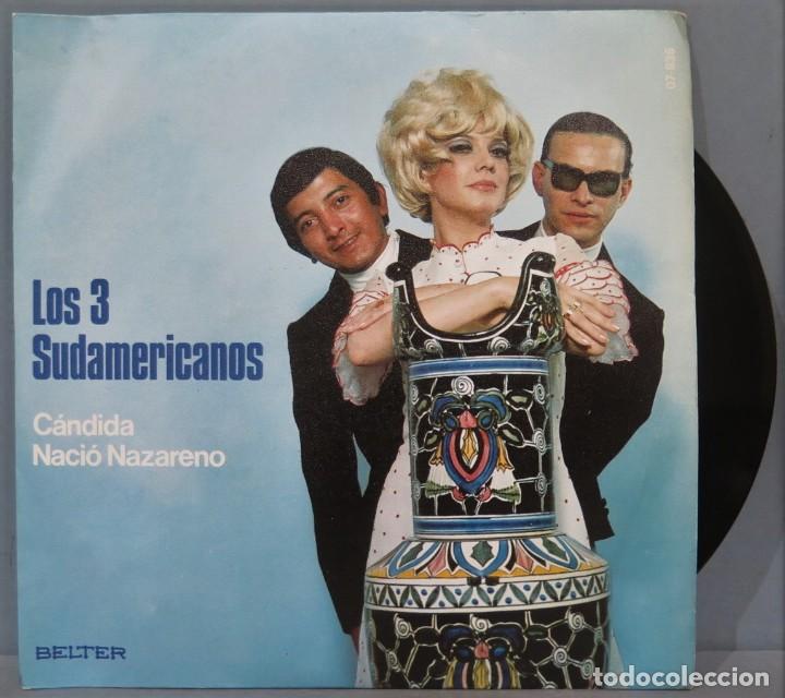 Discos de vinilo: SINGLE. LOS 3 SUDAMERICANOS. C&Aacute;NDIDA - Foto 1