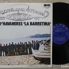 Discos de vinilo: GRUP D'HAVANERES LA BARRETINA CANÇONS QUE TORNEN LP VINYL MADE IN SPAIN 1980