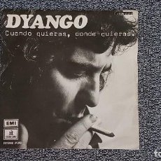 Discos de vinilo: DYANGO - CUAANDO QQUIERAS, DONDE QUIERAS / CANTO A LOS OJOS NEGROS DE UNA MUJER ESPAÑOLA. AÑO 1.976. Lote 235508040