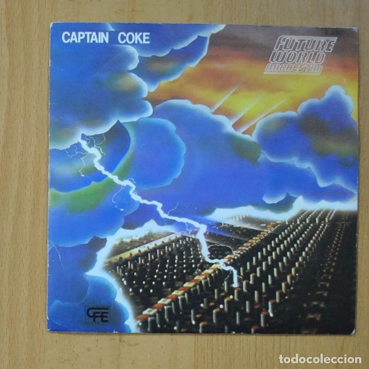 Discos de vinilo: FUTURE WORLD ORCHESTRA - CAPTAIN COKE / DAWN - SINGLE - Foto 1