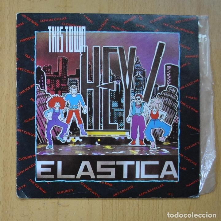 Discos de vinilo: HEY! ELASTICA - THIS TOWN / THAT TOWN - SINGLE - Foto 1