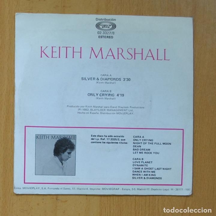 Discos de vinilo: KEITH MARSHALL - SILVER & DIAMONDS / ONLY CRYING - SINGLE - Foto 2