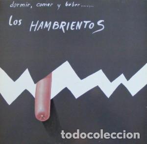 Discos de vinilo: MX-LOS HAMBRIENTOS/ DORMIR, COMER Y BEBER (NUEVO) - Foto 1