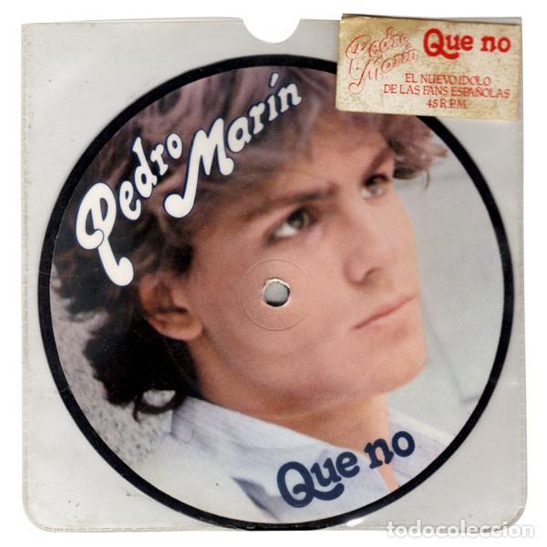 Discos de vinilo: SINGLE PICTURE RECORD PEDRO MAR&Iacute;N QUE NO. IMPECABLE. - Foto 1