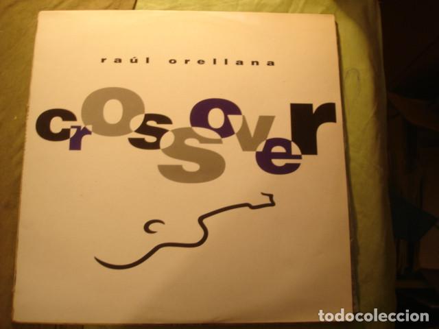 Discos de vinilo: Ra&uacute;l Orellana &lrm; Crossover - Foto 1
