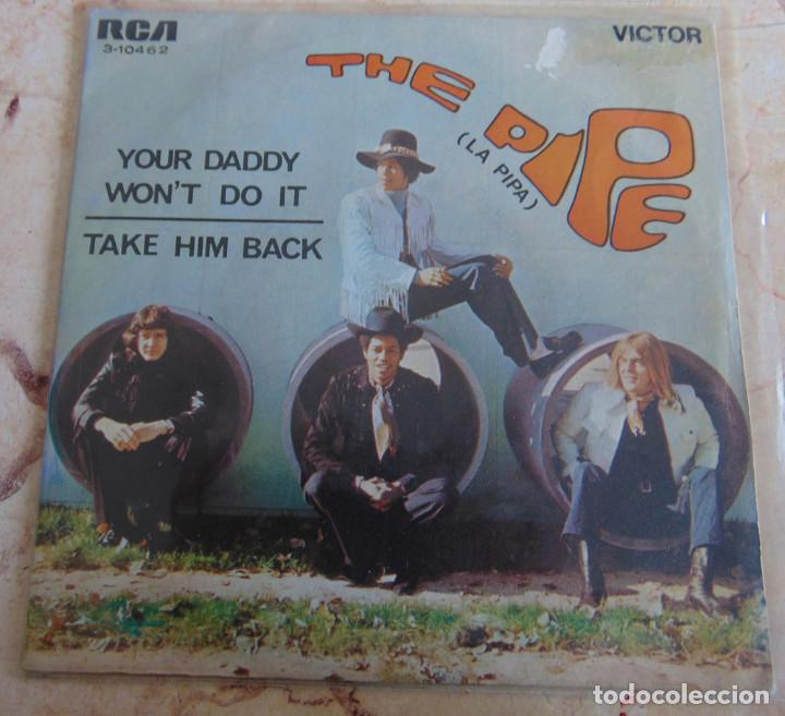 Discos de vinilo: THE PIPE &ndash; Your Daddy Wont Do It - SINGLE 1970 - Foto 1