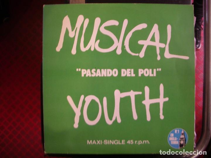 Discos de vinilo: MUSICAL YOUTH- PASANDO DEL POLI. MAXISINGLE. - Foto 1