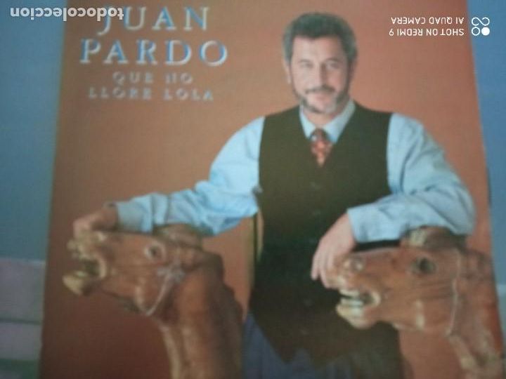 Discos de vinilo: JUAN PARDO QUE NO LLORE LOLA SINGLE - Foto 1