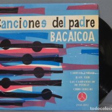 Discos de vinil: EP. CANCIONES DEL PADRE BACAICOA. CARIDAD, UNIDAD +3. Lote 237389770