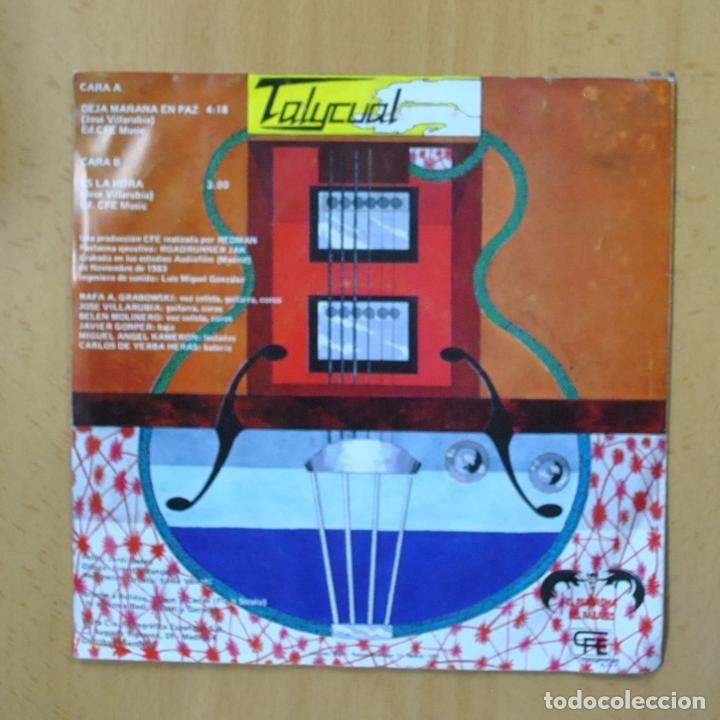 Discos de vinilo: TALYCUAL - DEJA EL MA&Ntilde;ANA EN PAZ - SINGLE - Foto 2