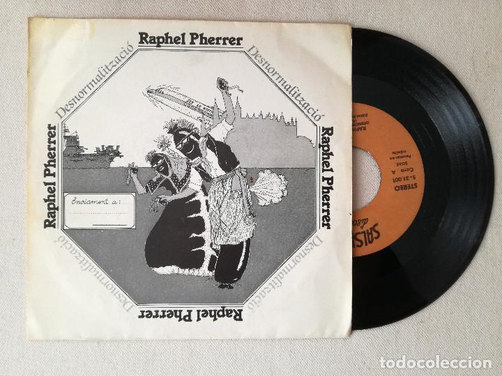 Discos de vinilo: RAPHEL PHERRER - DESNORMALITZACIO (SALSETA) SINGLE PEDIDO MINIMO 7&euro; - Foto 1
