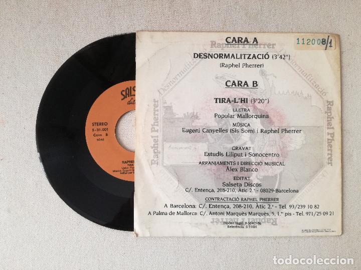 Discos de vinilo: RAPHEL PHERRER - DESNORMALITZACIO (SALSETA) SINGLE PEDIDO MINIMO 7&euro; - Foto 2