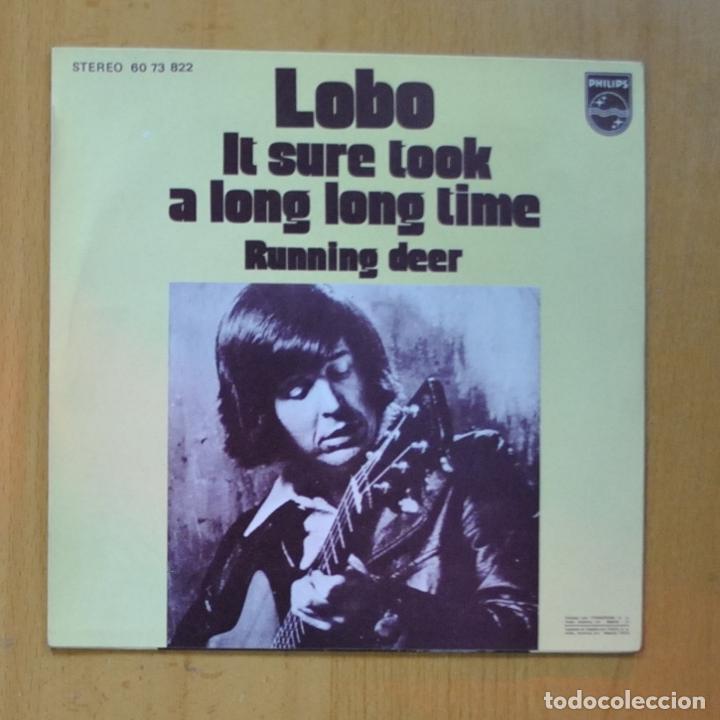 Discos de vinilo: LOBO - IT SURE TOOK A LONG LONG TIME / RUNNING DEER - SINGLE - Foto 2