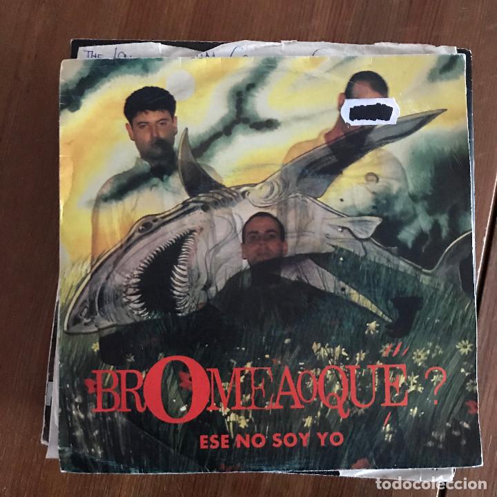 Vinyl-Schallplatten: BROMEA O QU&Eacute;? - ESE NO SOY YO / MAL BICHO - SINGLE GASA 1990